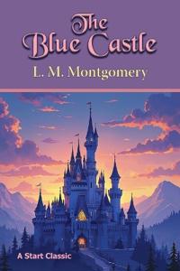 Kirjan kansi "Montgomery, L: Blue Castle"