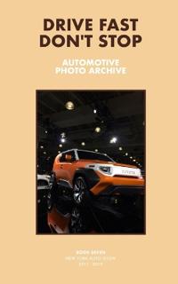 Drive Fast Don't Stop - Book 7