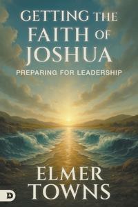 Getting the Faith of Joshua
