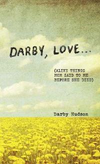 Darby, Love . . .