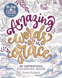 Be Still & Color Amazing Words of Grace