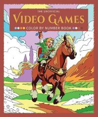 The Unofficial Video Games Color by Number Book