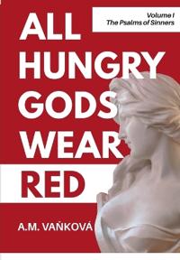 All Hungry Gods Wear Red
