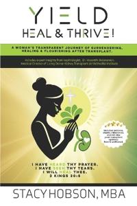 Yield, Heal & Thrive!