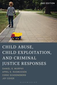 Child Abuse, Child Exploitation, and Criminal Justice Responses