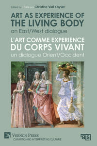 Bokomslag för "Art as experience of the living body / L’art comme experience du corps vivant"