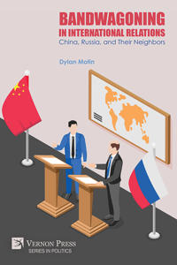 Kirjan kansi "Bandwagoning in International Relations: China, Russia, and Their Neighbors"
