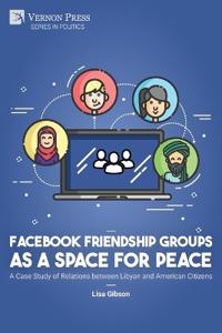 Bokomslag for "Facebook Friendship Groups as a Space for Peace"