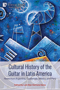 Cultural History of the Guitar in Latin America