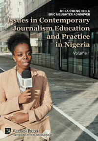 Issues in Contemporary Journalism Education and Practice in Nigeria