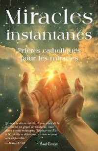 Miracles instantanés