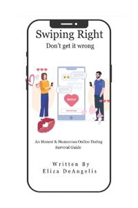 Swiping Right-Don't Get It Wrong