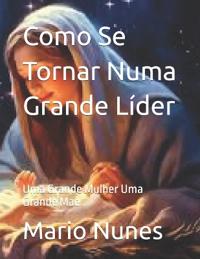 Como Se Tornar Numa Grande Líder