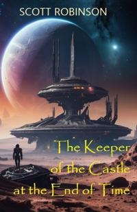 The Keeper of the Castle at the End of Time