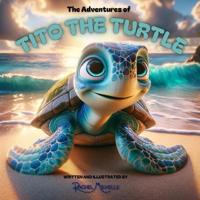 Bokomslag för "The Adventures of Tito the Turtle"