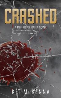 Crashed - An enemies to lovers mafia romance