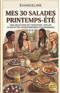 Mes 30 Salades Printemps-été