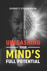 Unleashing Your Mind's Full Potential