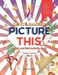 Lent & Easter Picture This! Catholic Edition