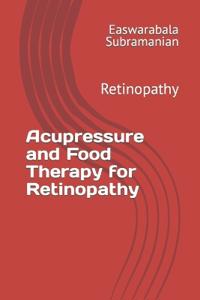 Acupressure and Food Therapy for Retinopathy