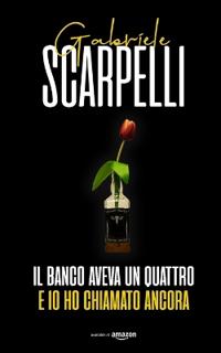 Il banco aveva un quattro e io ho chiamato ancora
