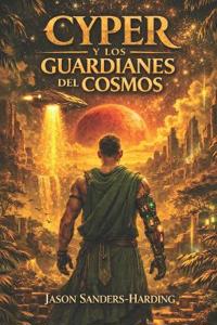 Cyper y los Guardianes del Cosmos