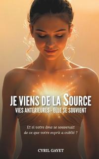 Vies Antérieures - Elle se Souvient !