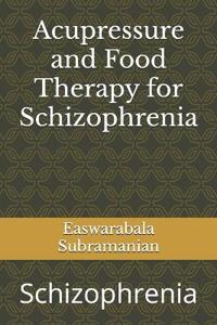 Acupressure and Food Therapy for Schizophrenia