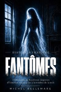 Histoires Vraies De Fantômes