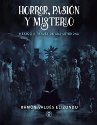 Horror, Pasión Y Misterio