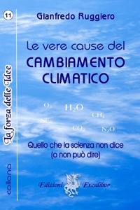 Le Vere Cause del Cambiamento Climatico