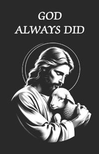 God Always Did
