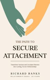 The Path to Secure Attachment