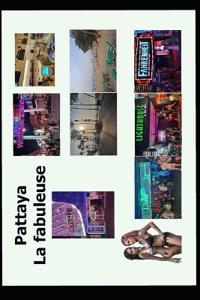 Pattaya la fabuleuse