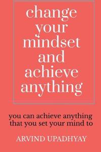 change your mindset and achieve anything