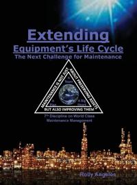 Bokomslag för "Extending Equipment's Life Cycle - The Next Challenge for Maintenance"