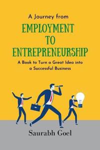 A Journey from Employment to Entrepreneurship