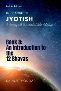 An Introduction to the 12 Bhavas