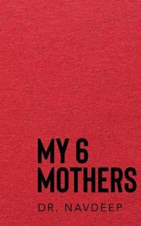 My 6 Mothers