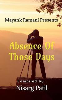 Absence Of Those Days