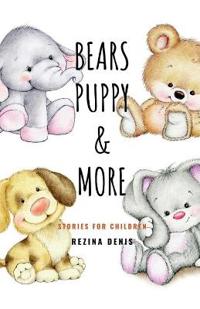 Bears, Puppy and More Stories for Children