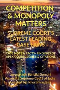 Competition & Monopoly Matters-  Supreme Court's Latest Leading Case Laws