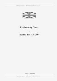 Explanatory Notes to Income Tax Act 2007