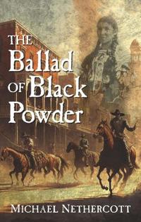 The Ballad of Black Powder