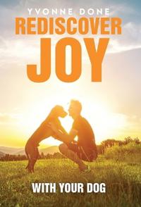 Bokomslag för "Rediscover Joy with Your Dog"