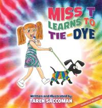 Bokomslag för "Miss T learns to Tie-Dye"