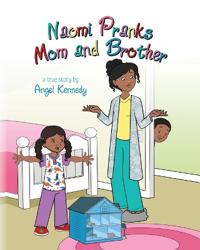 Naomi Pranks Her Mom and Brother