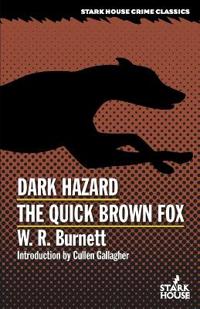 Dark Hazard / The Quick Brown Fox