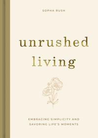 Unrushed Living