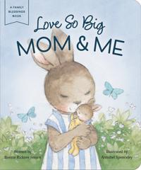 Love So Big: Mom and Me